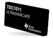 TDC1011 Ultrasonic Sensing Analog Front End (AFE)