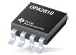 OPA2810轨到轨I/O FET运放