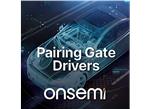 onsemi 栅极驱动器与EliteSiC的配对MOSFET