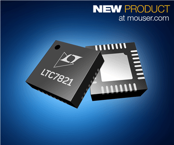 让解决方案尺寸锐减50%的Analog Devices Power by Linear 72V LTC7821混合式降压型控制器在贸泽开售