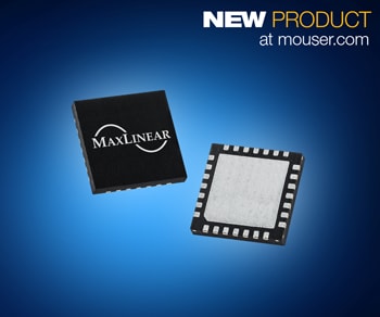 MaxLinear's G.hn Wave-2 Platform, Now at Mouser, Offers High-Speed Wired Connectivity on Legacy Mediums