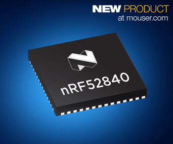 Nordic nRF52840多协议SoC在贸泽开售