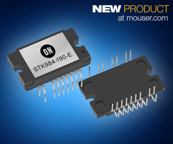 ON Semiconductor's STK984-190-E Power Integrated Module for Driving BLDC Motors Now at Mouser