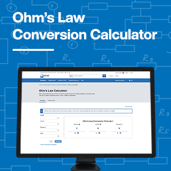 Free Up Design Time with Mouser Electronics' Online Ohm's Law Calculator 