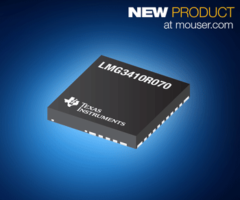 TI's LMG3410R070 GaN Power Stage, Now at Mouser, Supports High-Density Needs of Powerful New Electric Motors